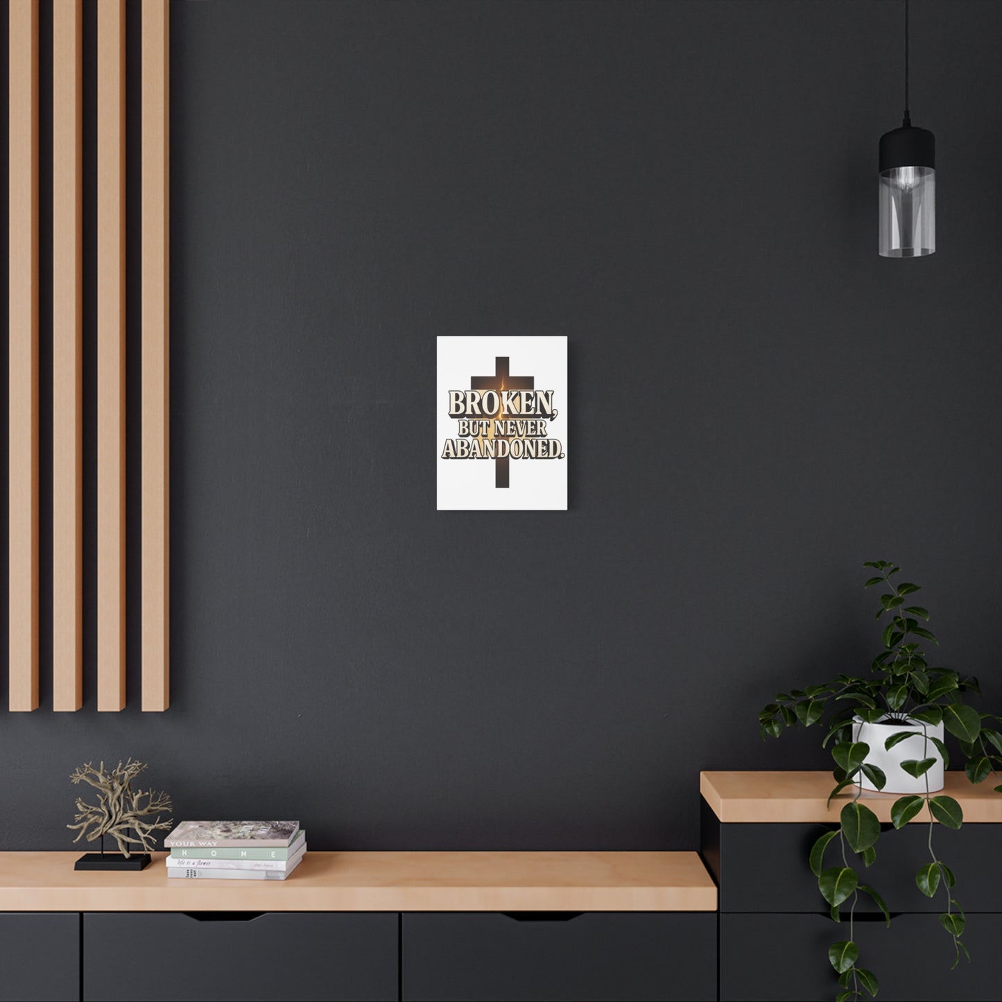 Broken, Never Abandoned – Christian Wall Art Gift for Encouragement