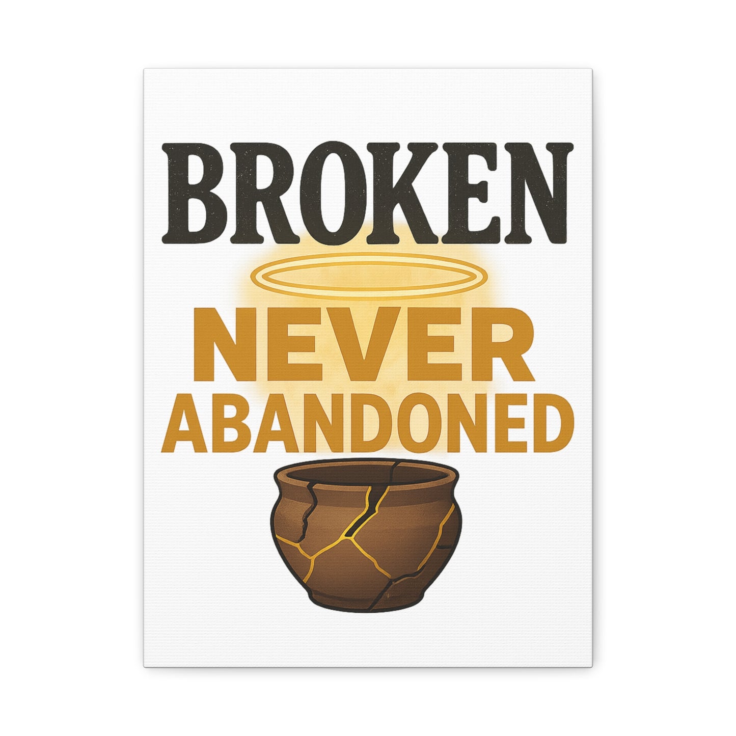 Broken, Never Abandoned β Faith Wall Art for Healing and Hope