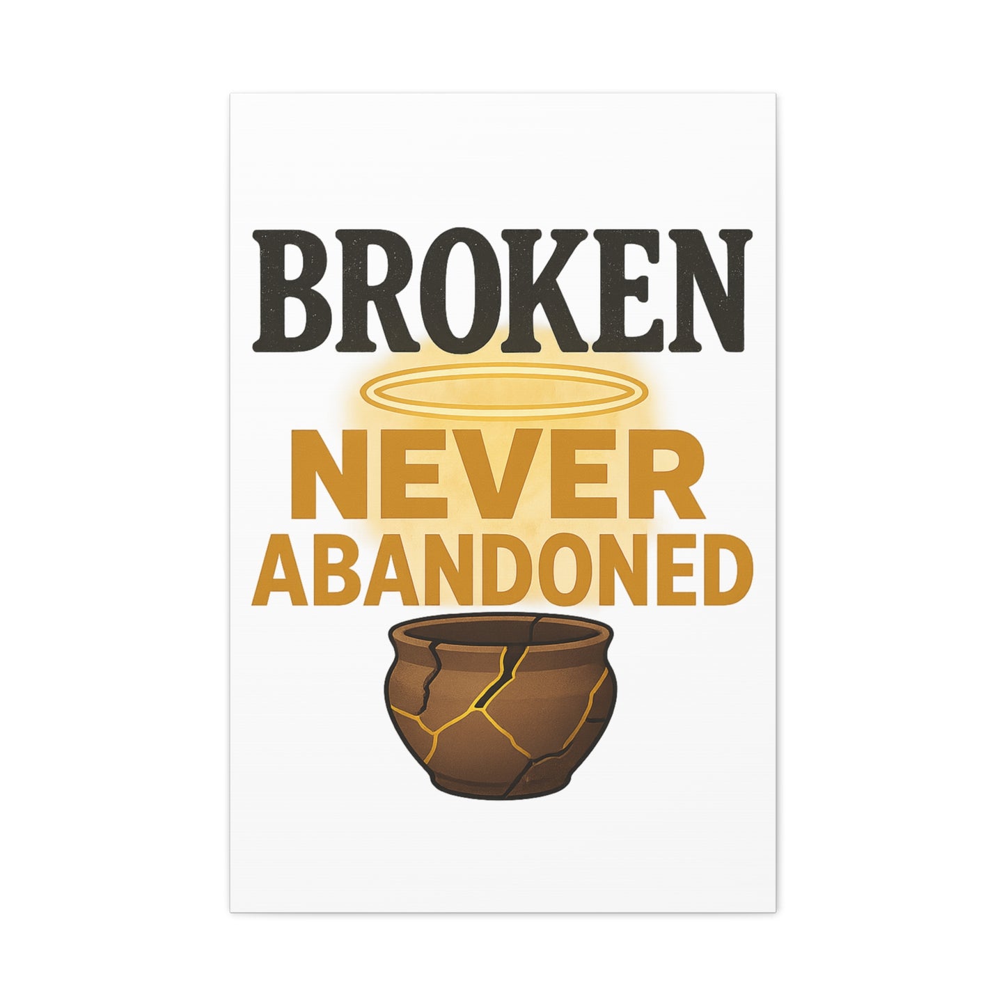 Broken, Never Abandoned β Faith Wall Art for Healing and Hope