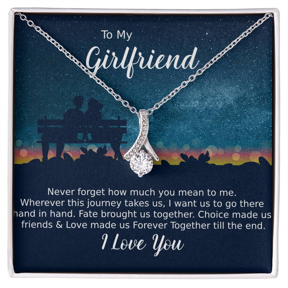 To my Girlfriend Never forget how much you mean to me