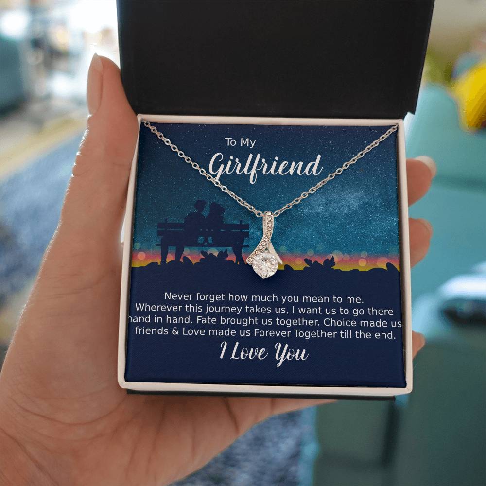 To my Girlfriend Never forget how much you mean to me