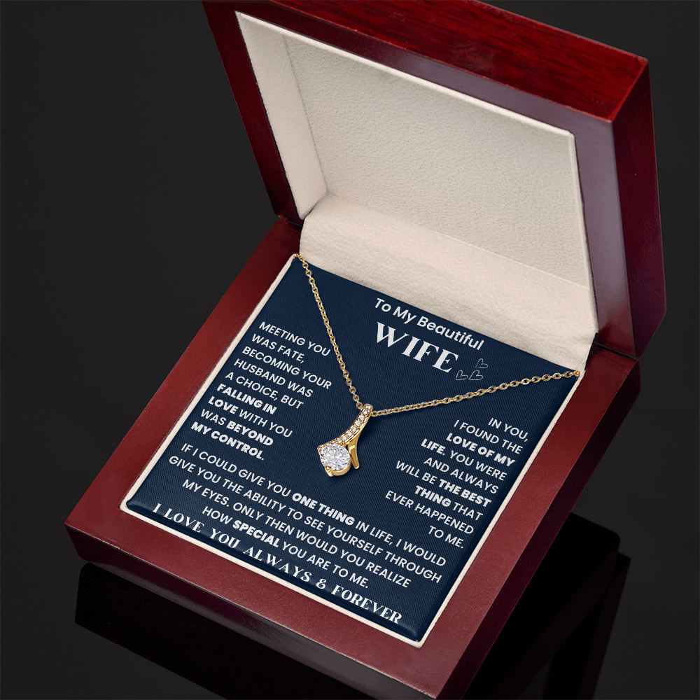 To my Beautiful Wife - Alluring Beauty Necklace
