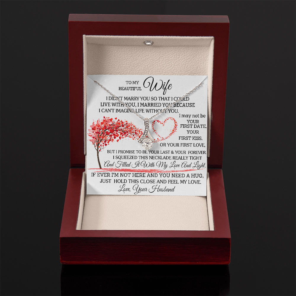 To my Beautiful Wife - Alluring Beauty Necklace