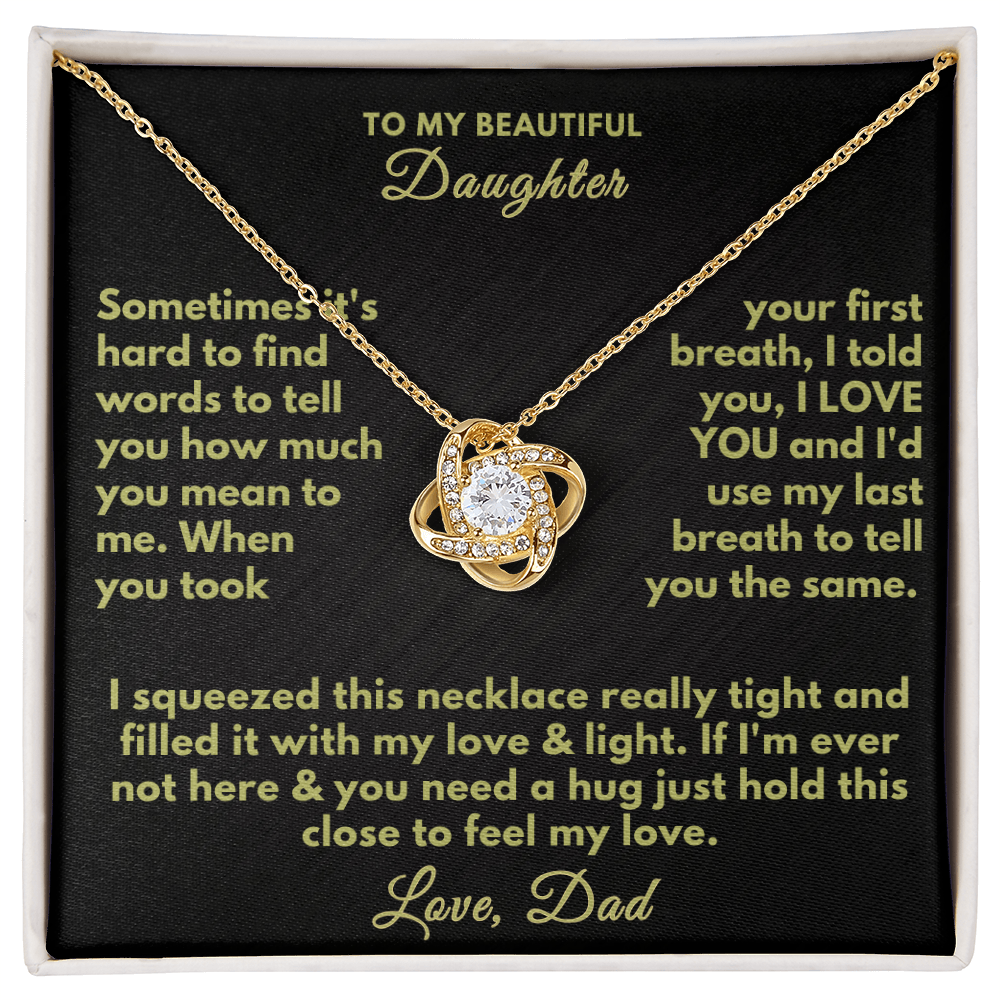 To my Beautiful Daughter - I love you Dad