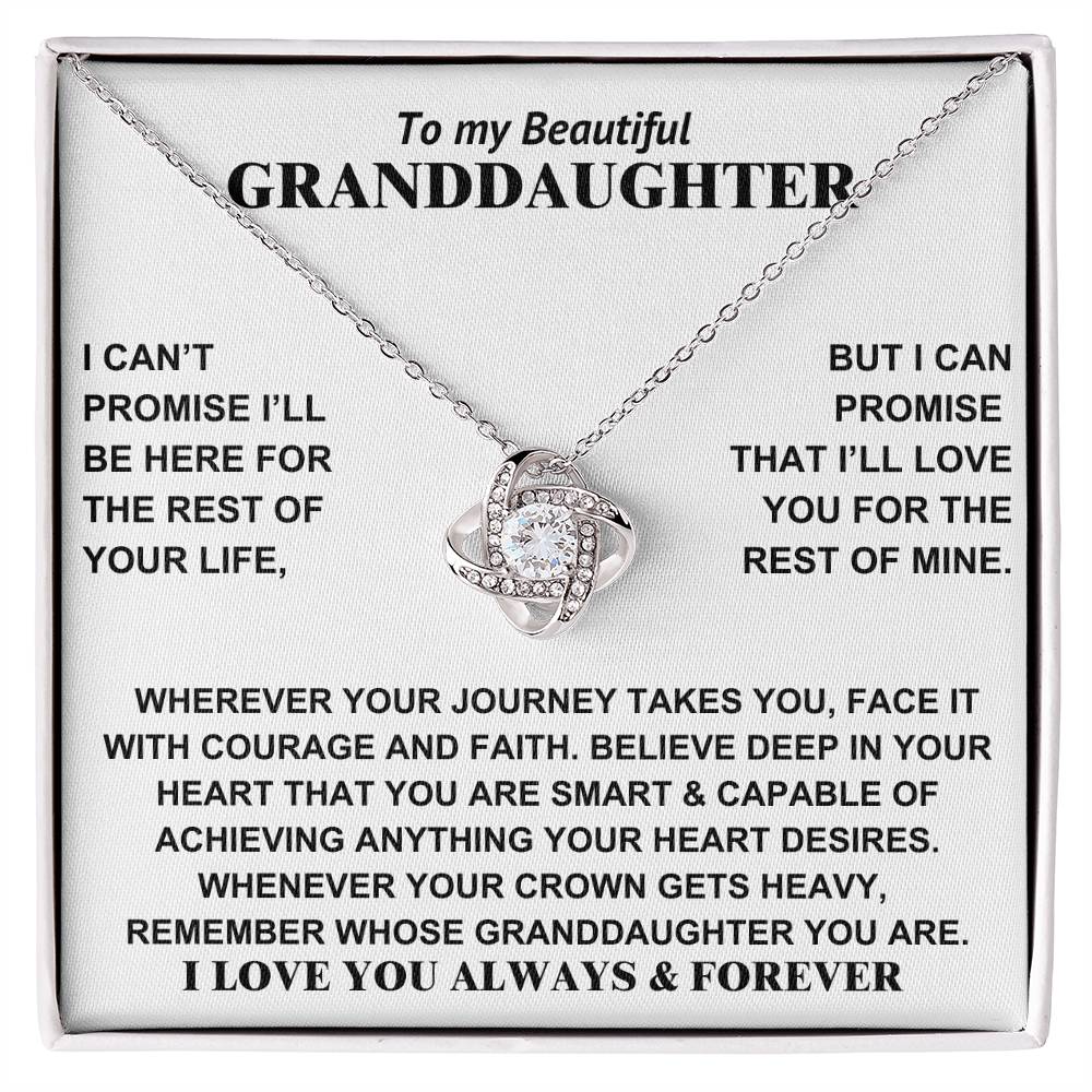 To my Beautiful Granddaughter - I love you always & forever