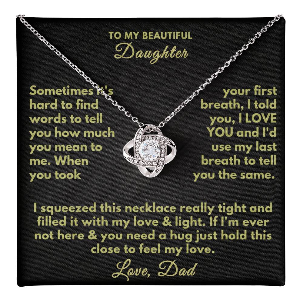 To my Beautiful Daughter - I love you Dad