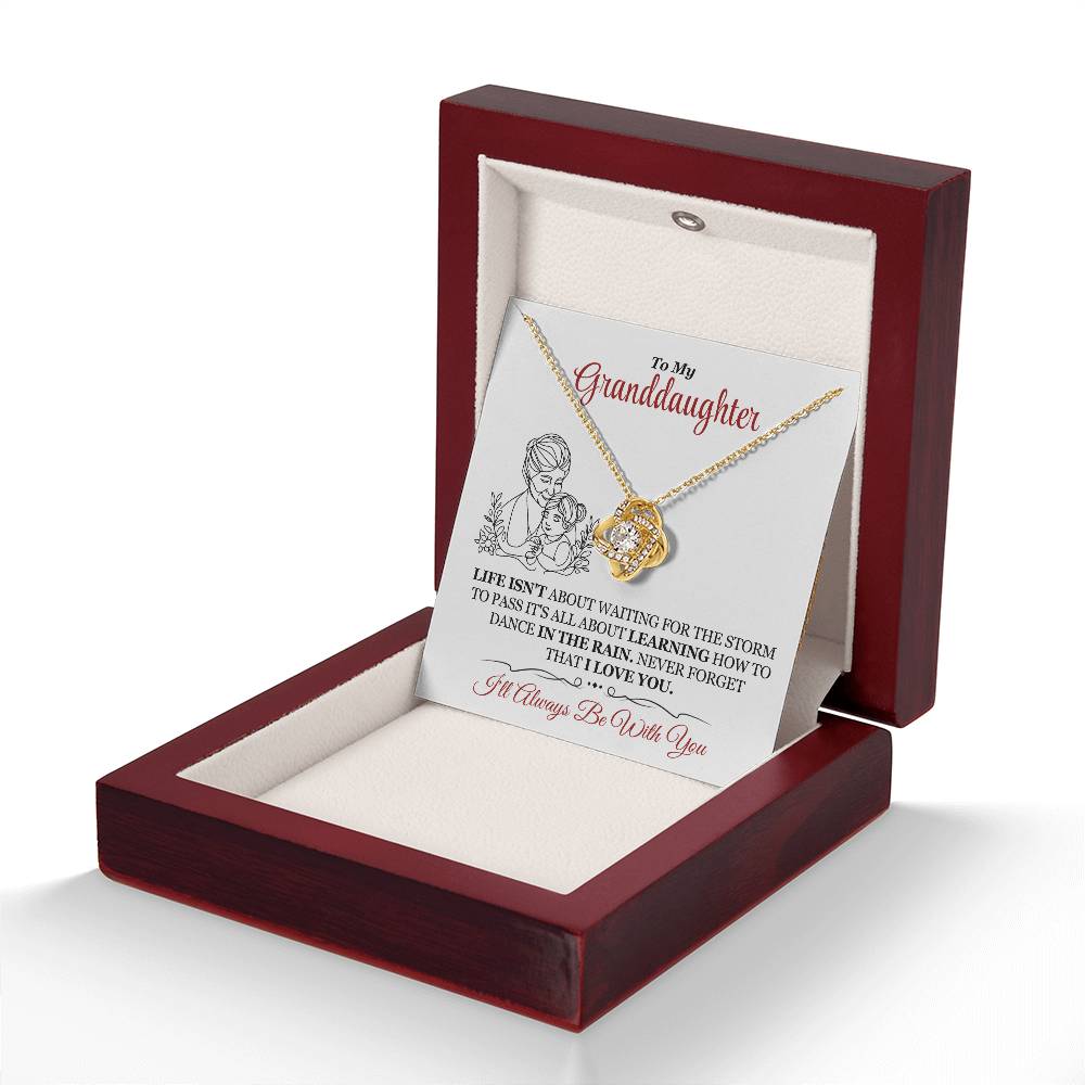 To my Granddaughter - Never forget that I love you