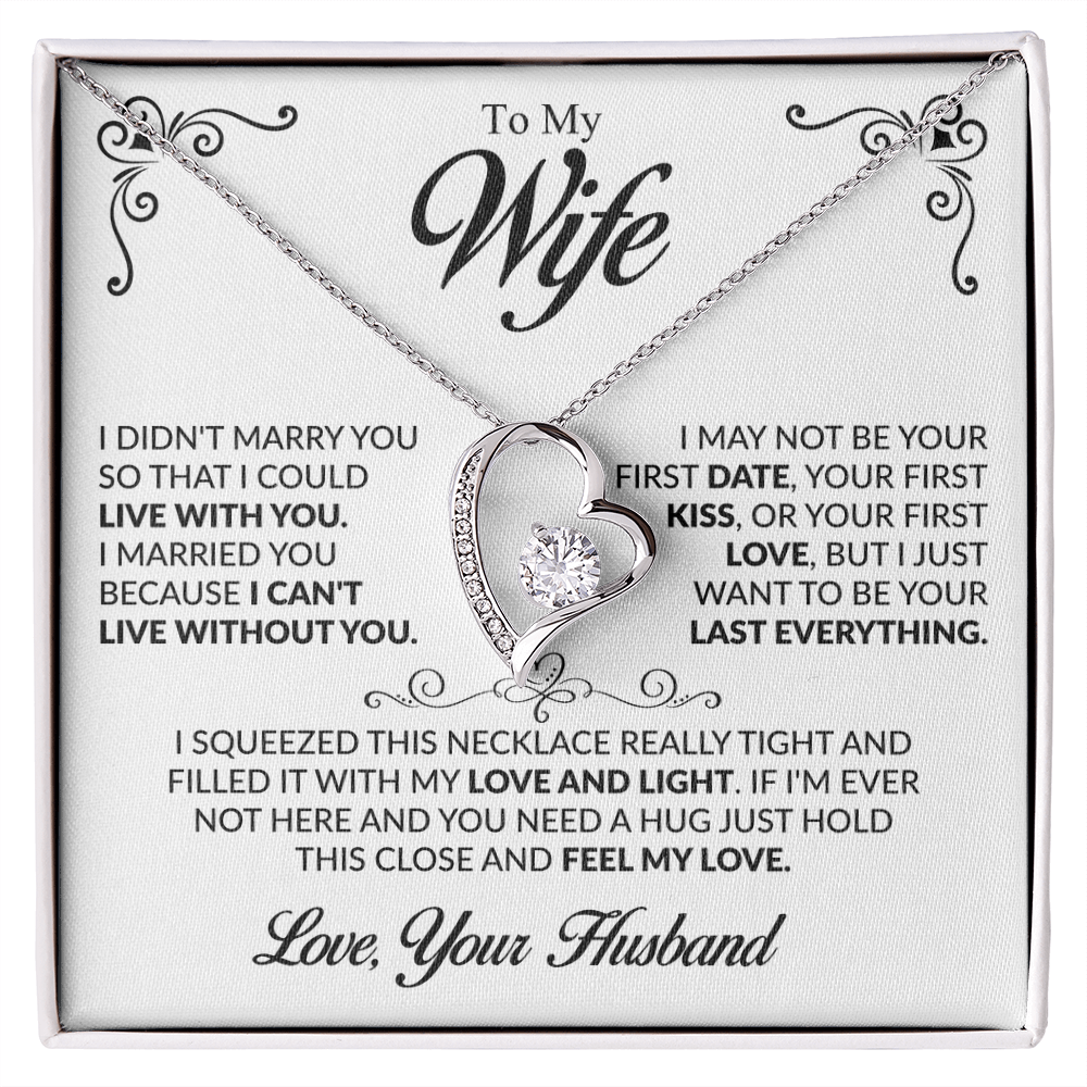 To my Wife - I want to be your Last Everything