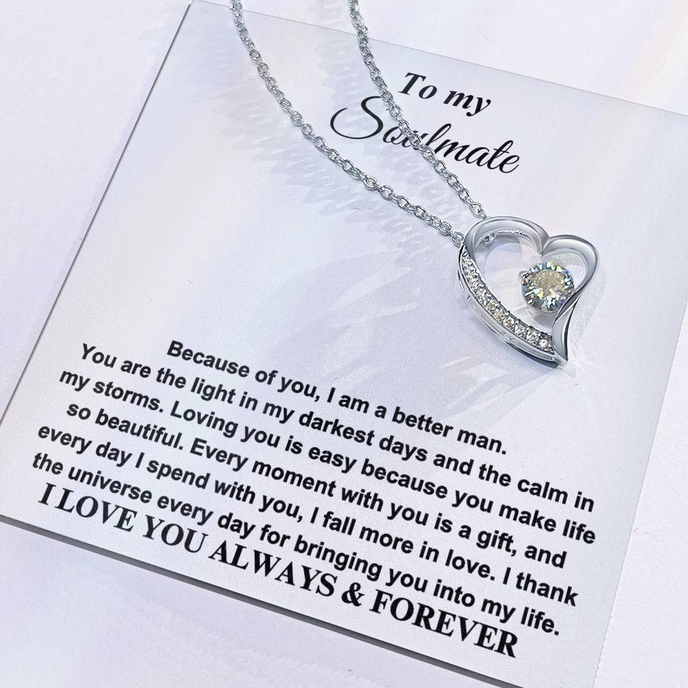To my Soulmate - I LOVE YOU ALWAYS & FOREVER