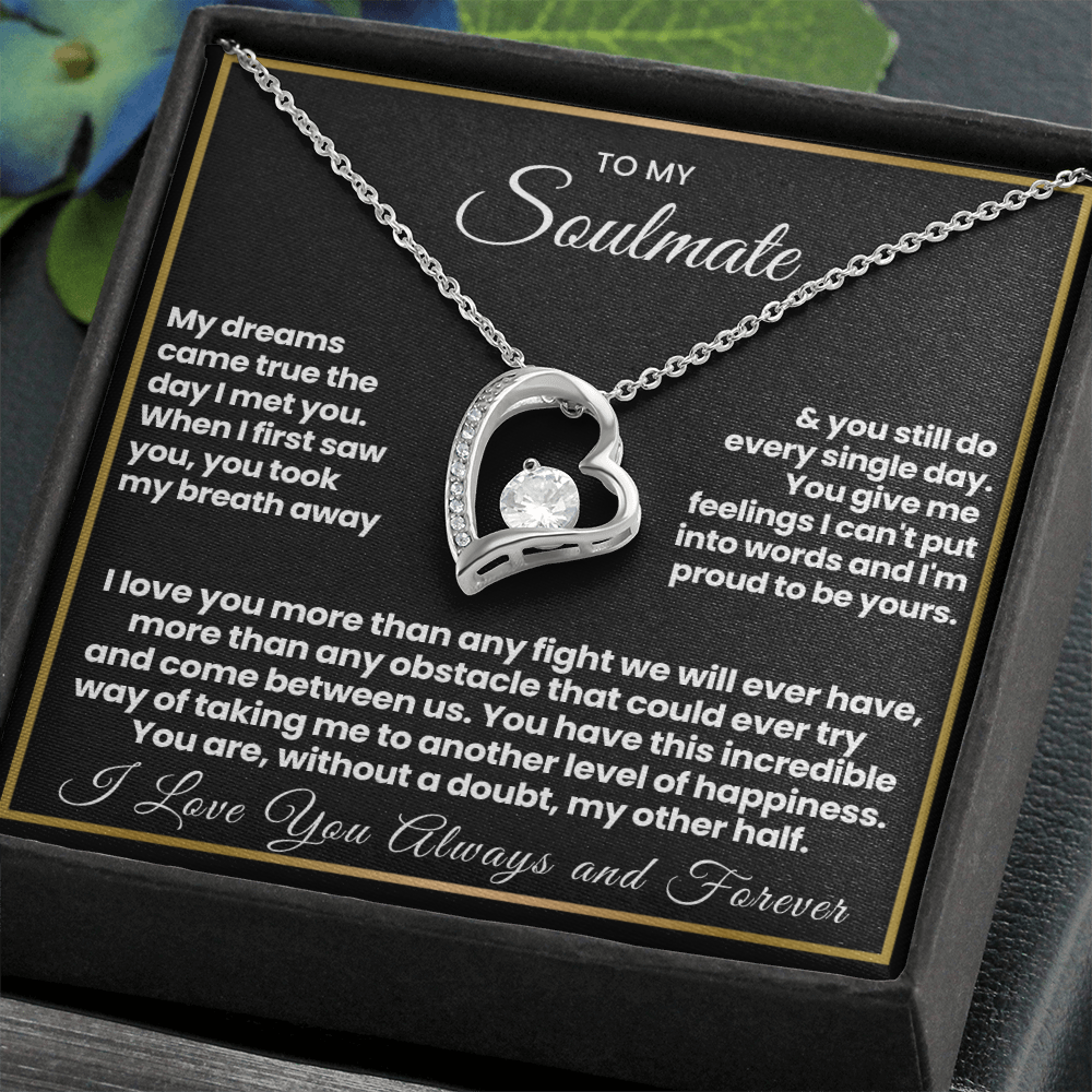 To my Soulmate - You are my other half