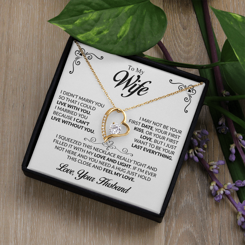 To my Wife - I want to be your Last Everything