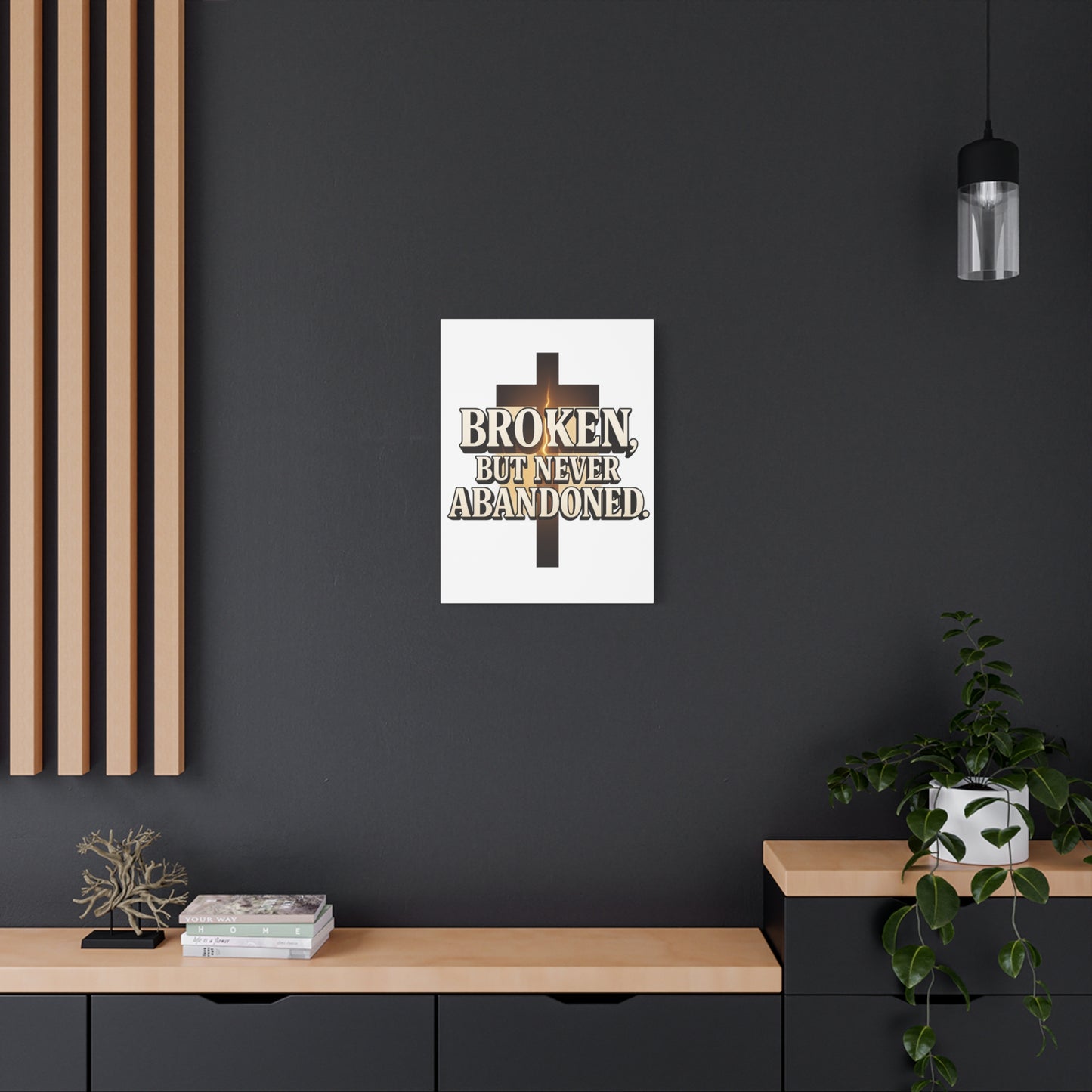Broken, Never Abandoned – Christian Wall Art Gift for Encouragement