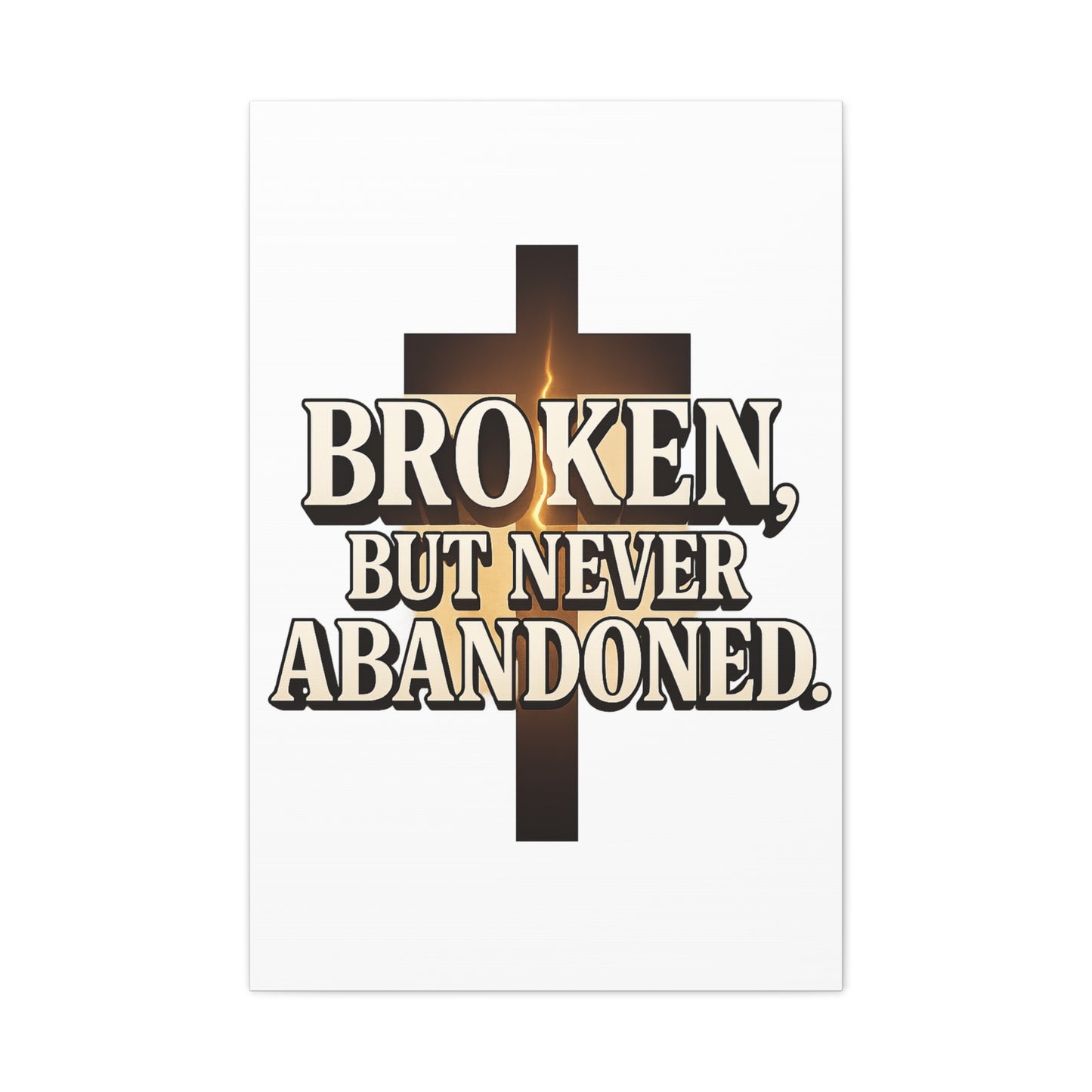 Broken, Never Abandoned – Christian Wall Art Gift for Encouragement