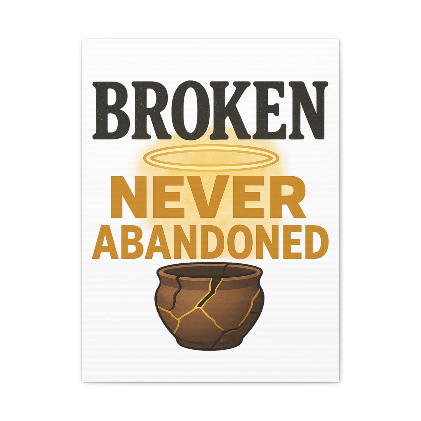 Broken, Never Abandoned – Faith Wall Art for Healing and Hope