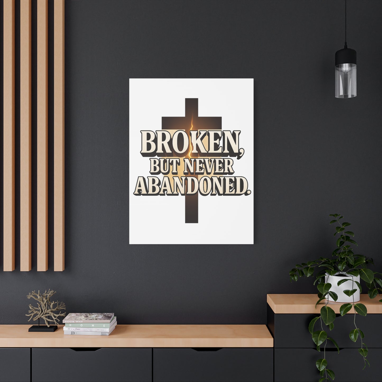 Broken, Never Abandoned – Christian Wall Art Gift for Encouragement