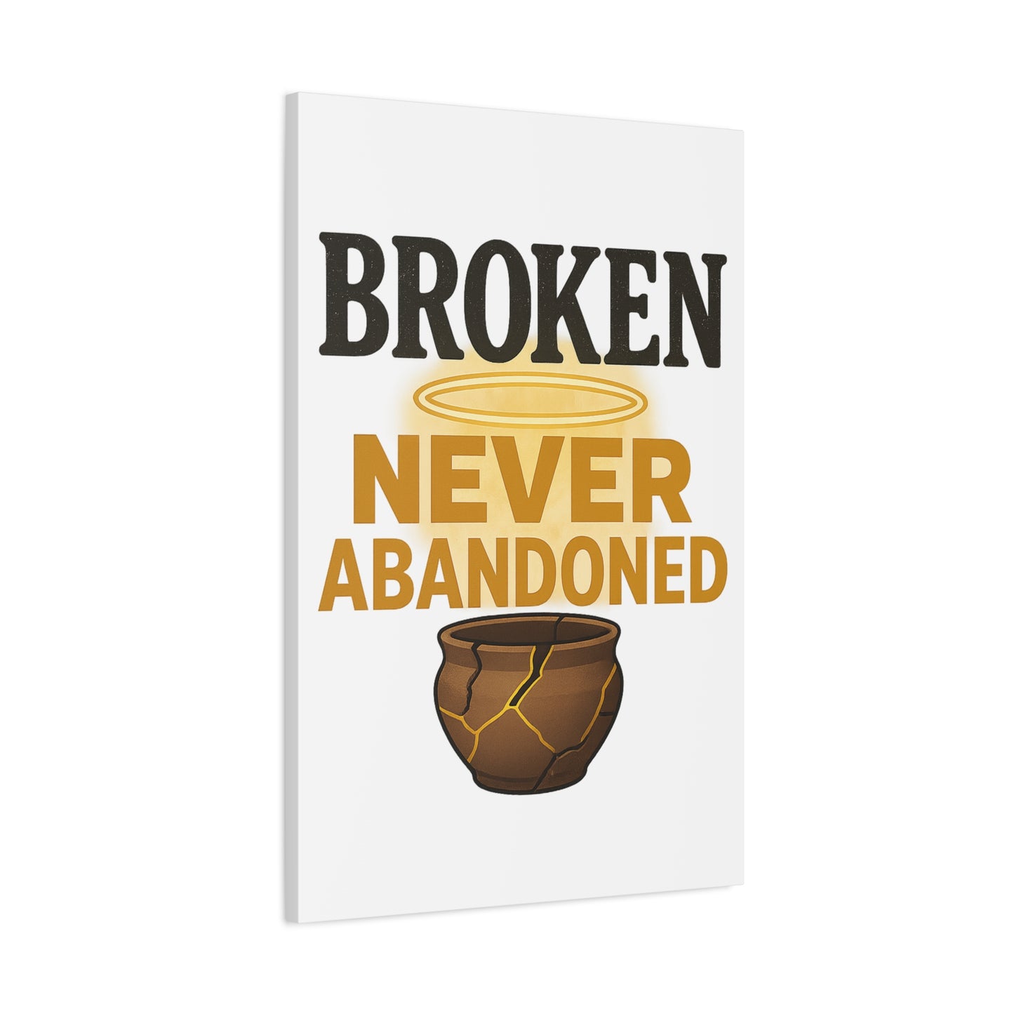 Broken, Never Abandoned – Faith Wall Art for Healing and Hope