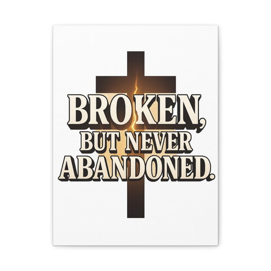 Broken, Never Abandoned – Christian Wall Art Gift for Encouragement