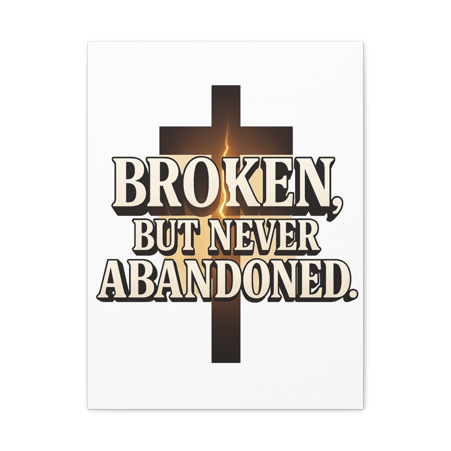 Broken, Never Abandoned – Christian Wall Art Gift for Encouragement