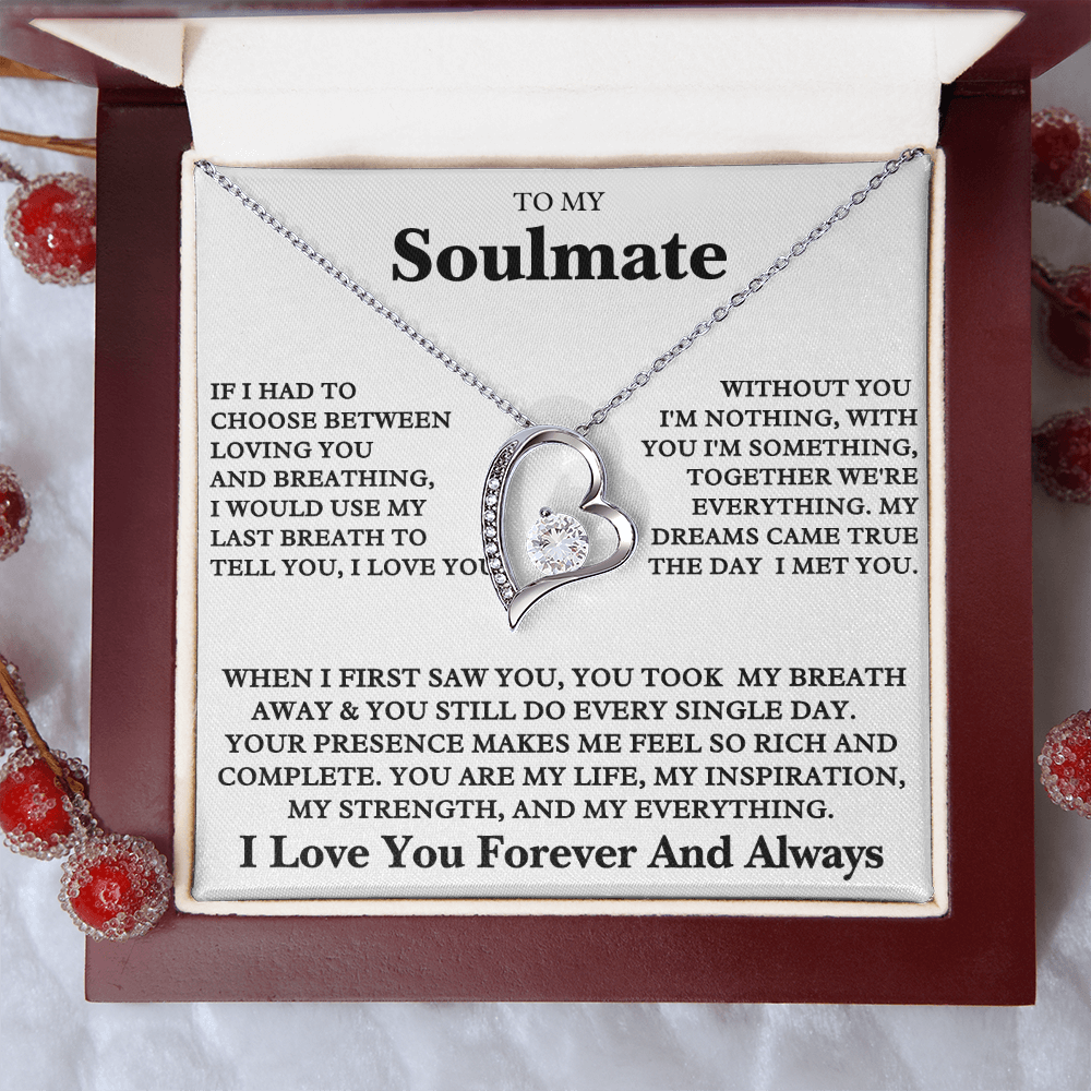 To my Soulmate - I love you Forever