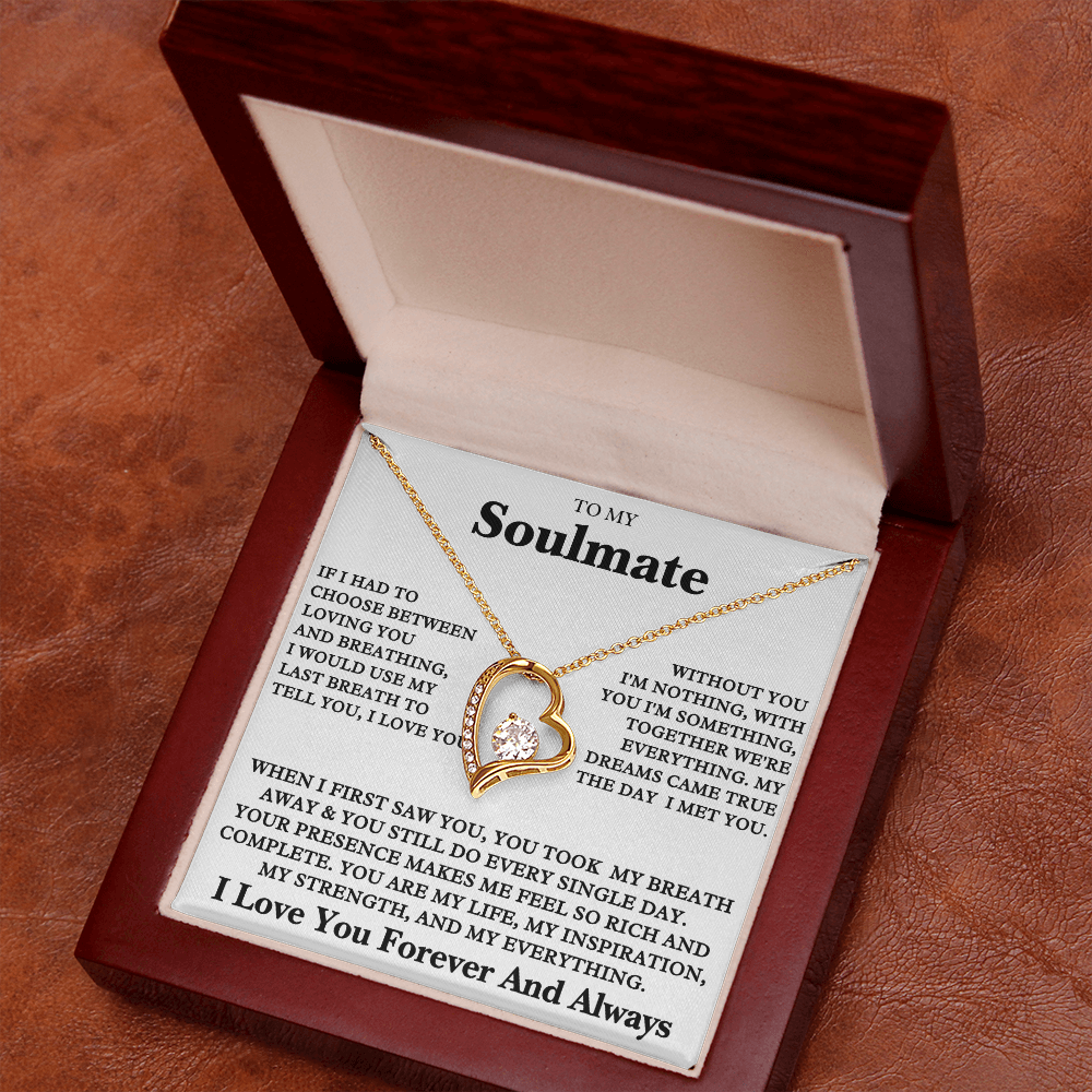 To my Soulmate - I love you Forever