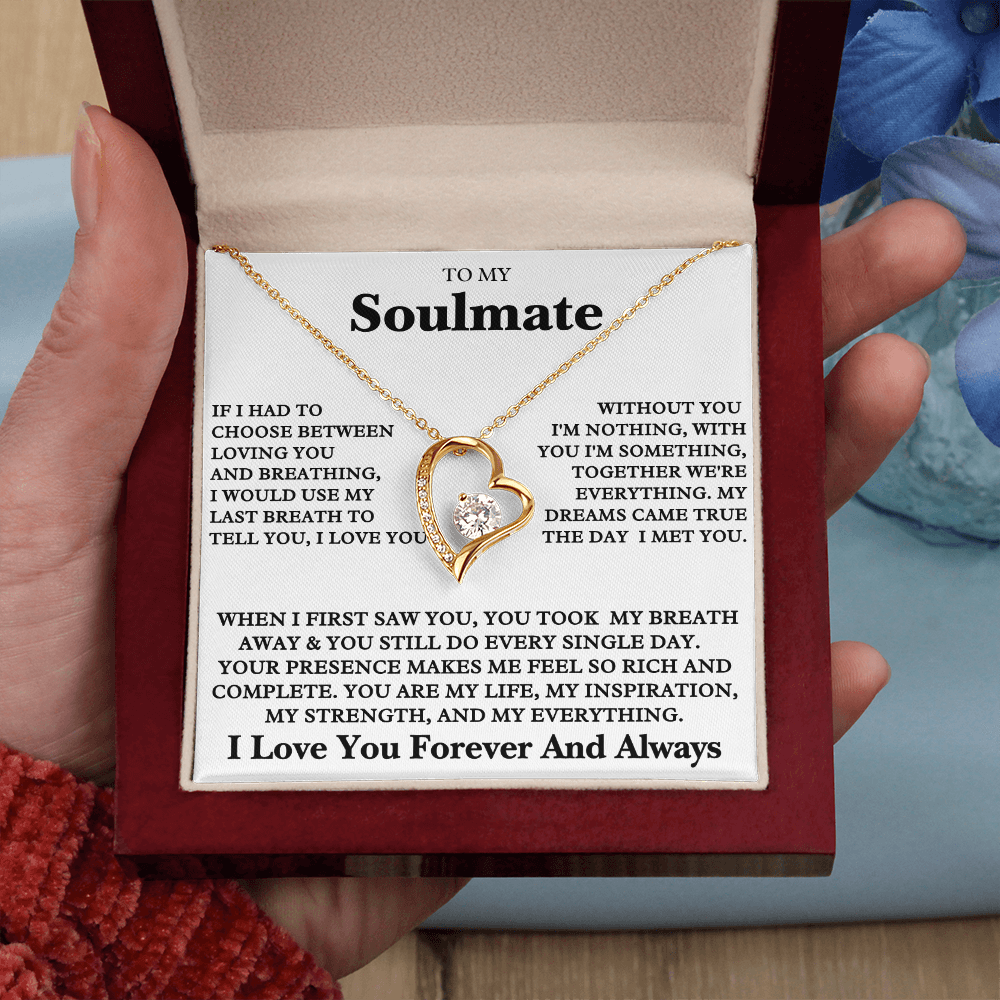 To my Soulmate - I love you Forever