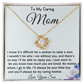 To my Caring Mom - You are Loved