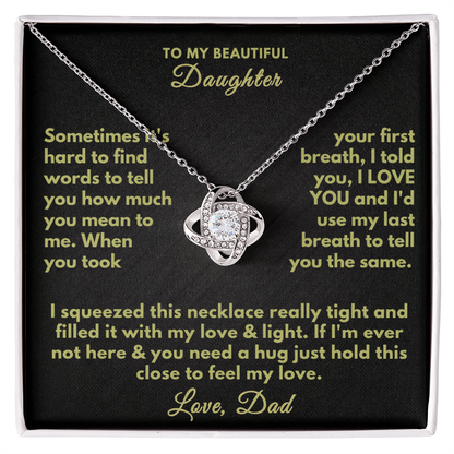 To my Beautiful Daughter - I love you Dad