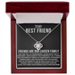 To my Best Friend - I LOVE YOU