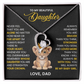 To my Beautiful Daughter -  I Love U Gift