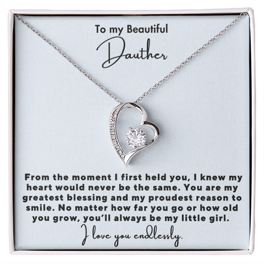 To my Daughter - I Love you endlessly
