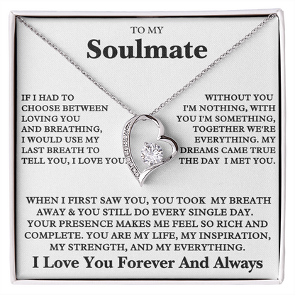 To my Soulmate - I love you Forever