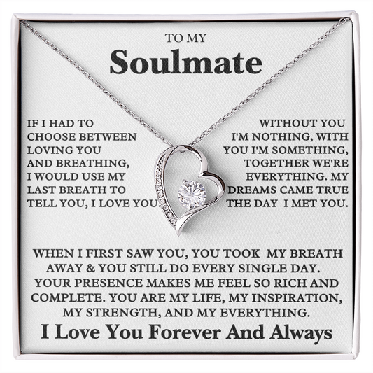 To my Soulmate - I love you Forever