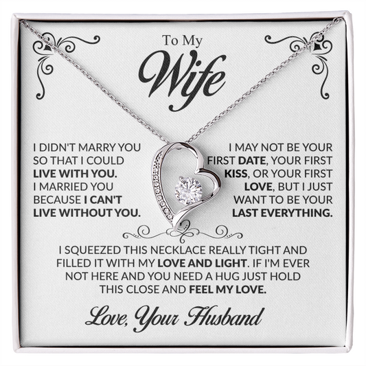 To my Wife - I want to be your Last Everything