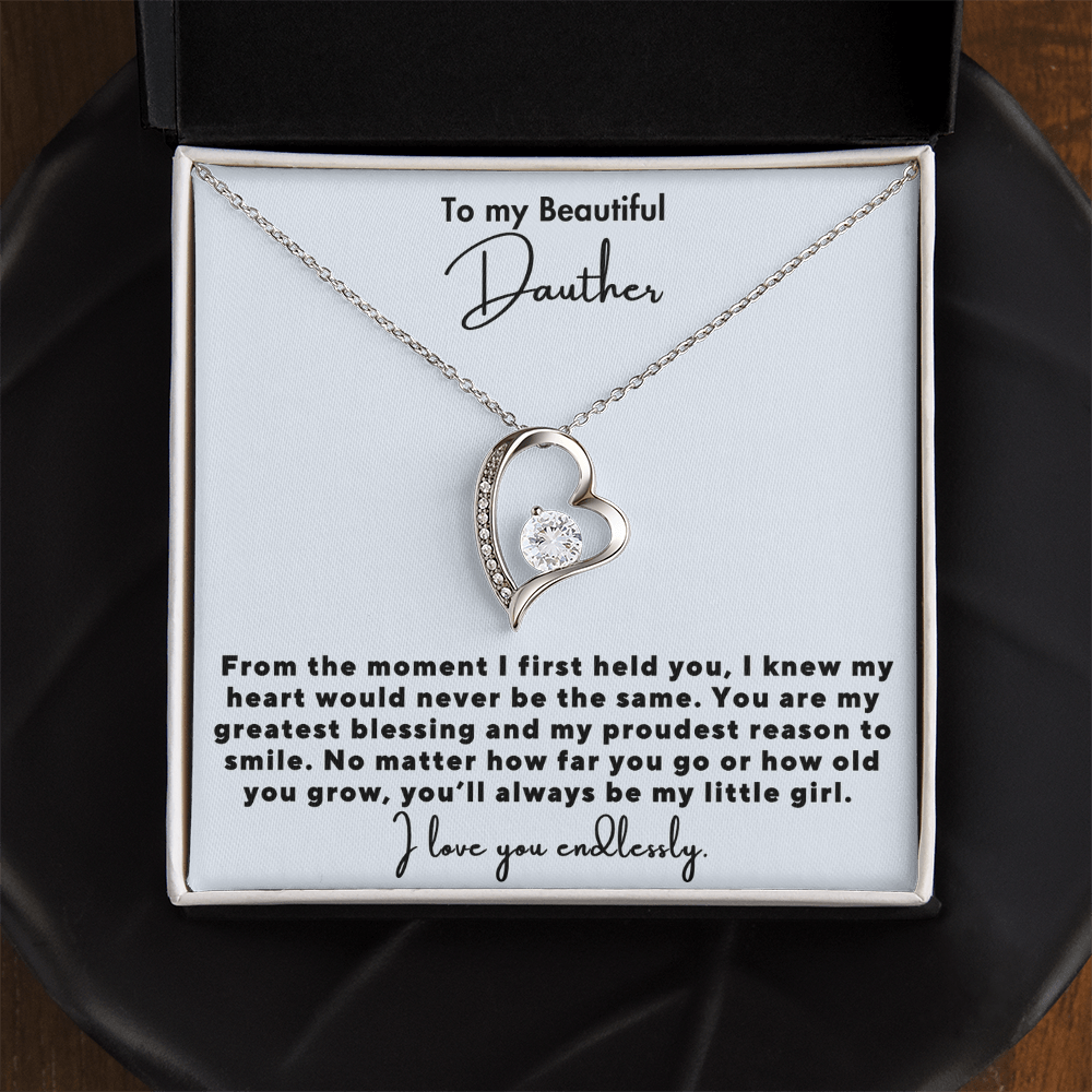 To my Daughter - I Love you endlessly