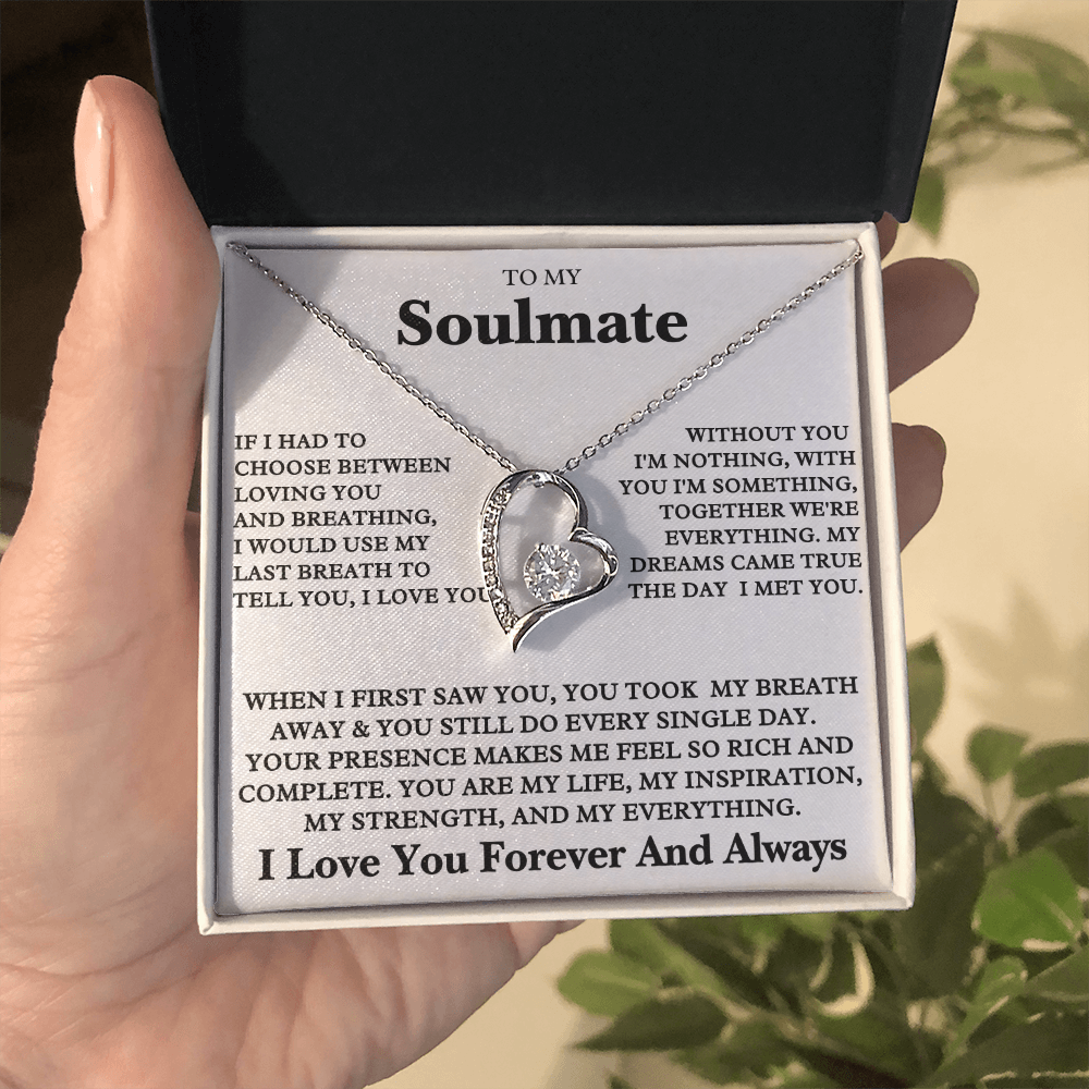 To my Soulmate - I love you Forever