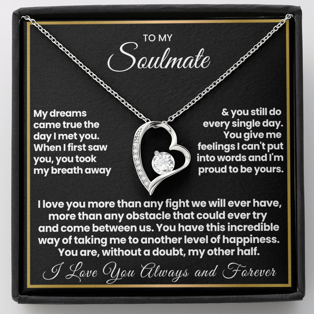 To my  Soulmate - You are my other half