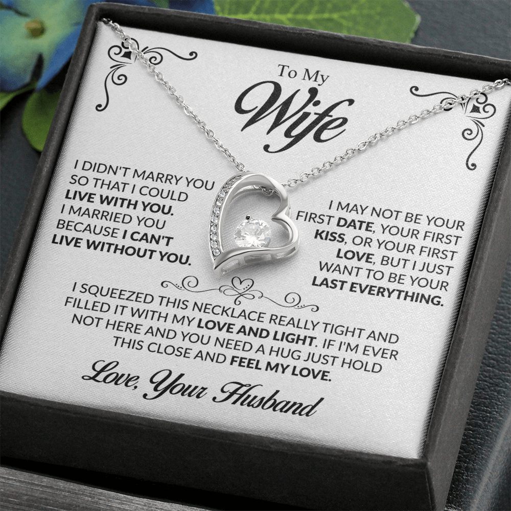 To my Wife - I want to be your Last Everything