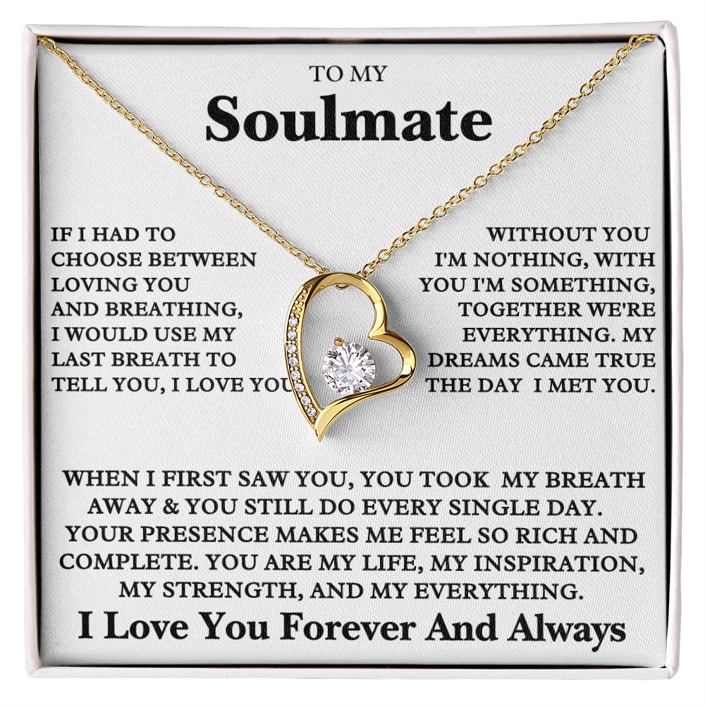 To my Soulmate - I love you Forever